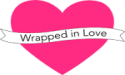 Wrapped In Love